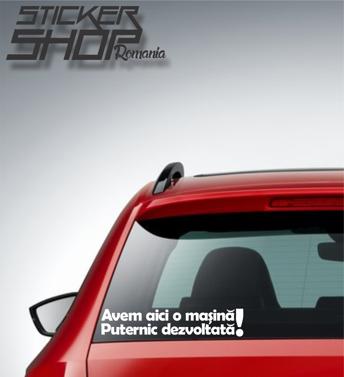 Sticker Avem aici o masina puternic dezvoltata