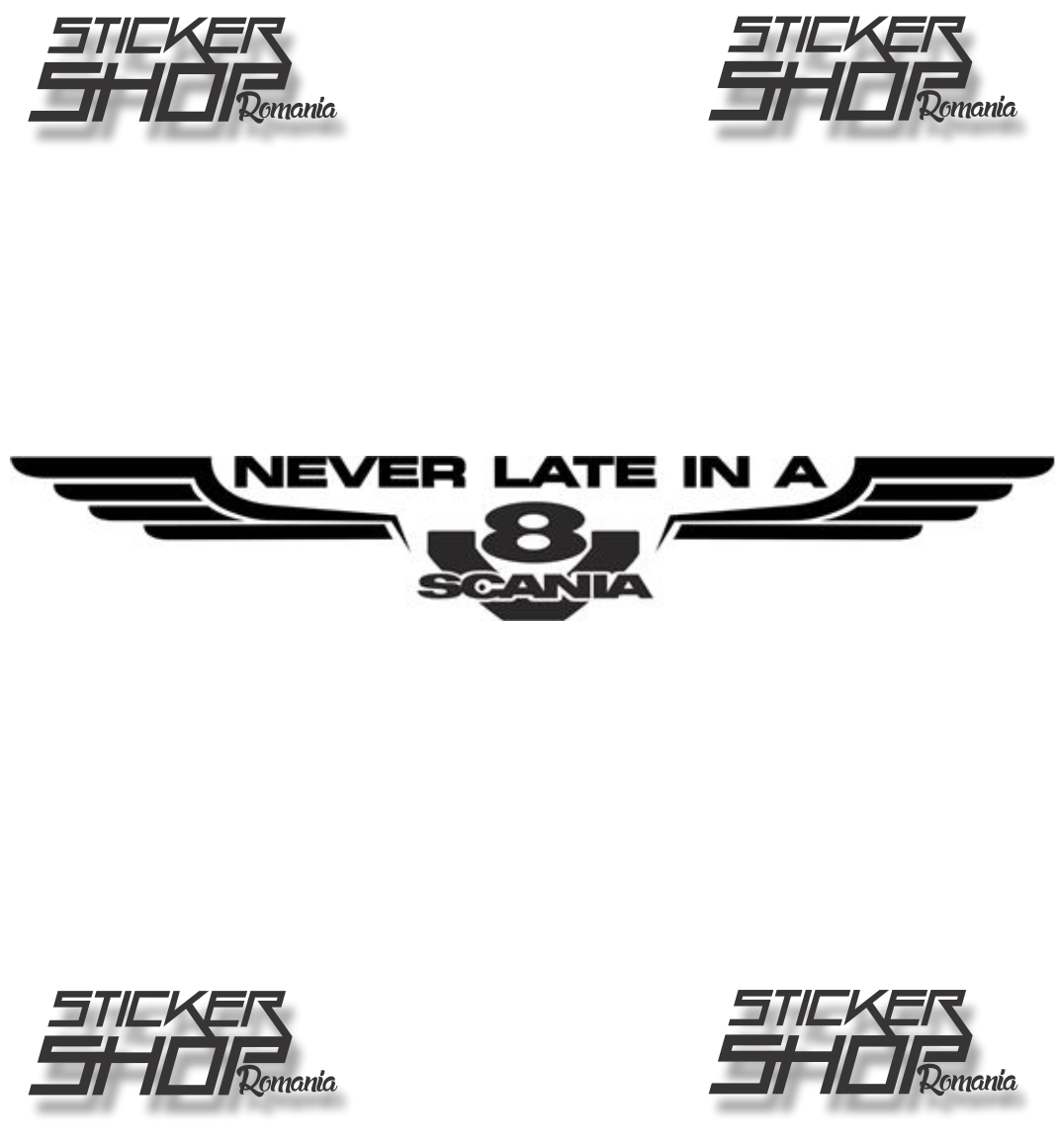 Sticker camion Never late in a v8