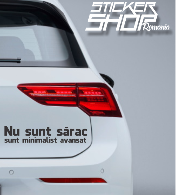 Sticker Auto/Laptop "Nu sunt sărac, sunt minimalist avansat" - Umor și Stil Minimalist