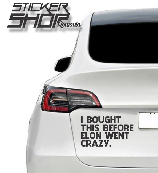Sticker TESLA I bought this before elon went crazy