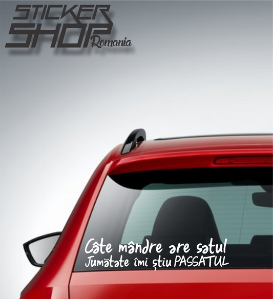 Sticker Cate mandre are satul jumatate imi stiu passatul